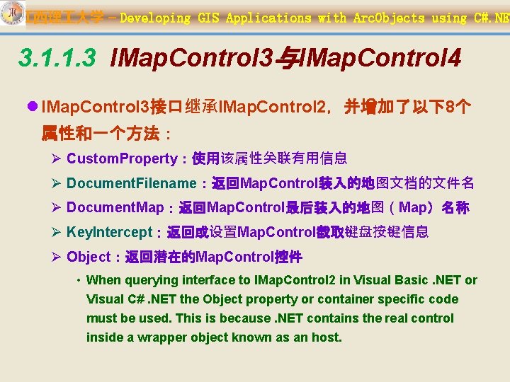 江西理 大学 – Developing GIS Applications with Arc. Objects using C#. NET 3. 1.