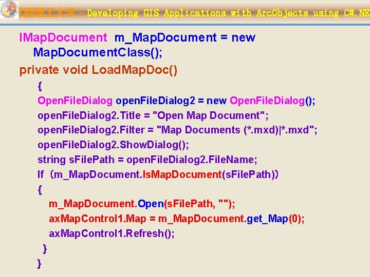 江西理 大学 – Developing GIS Applications with Arc. Objects using C#. NET IMap. Document