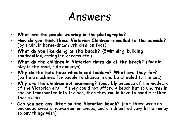 Answers • • What are the people wearing in the photographs? How do you