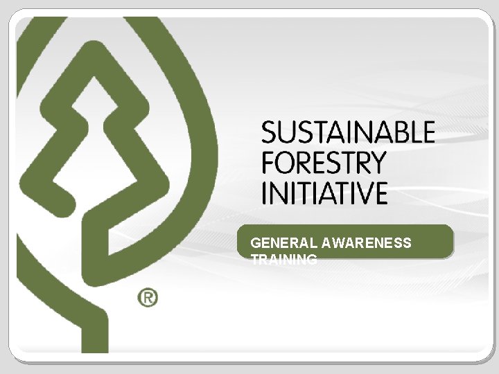 GENERAL AWARENESS TRAINING 