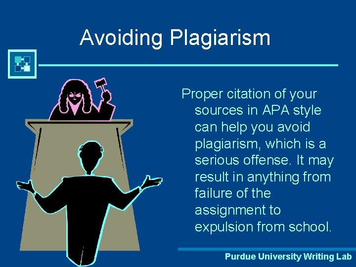 Avoiding Plagiarism Proper citation of your sources in APA style can help you avoid