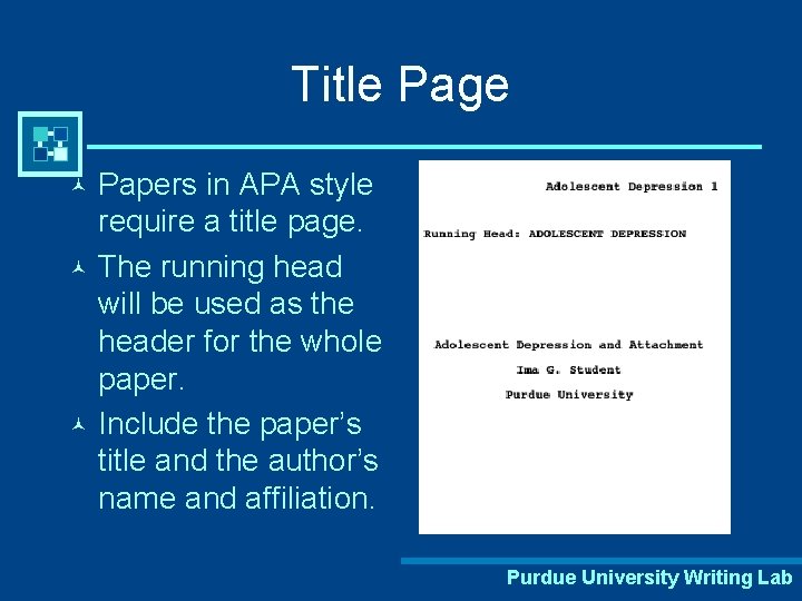 Title Page Papers in APA style require a title page. © The running head