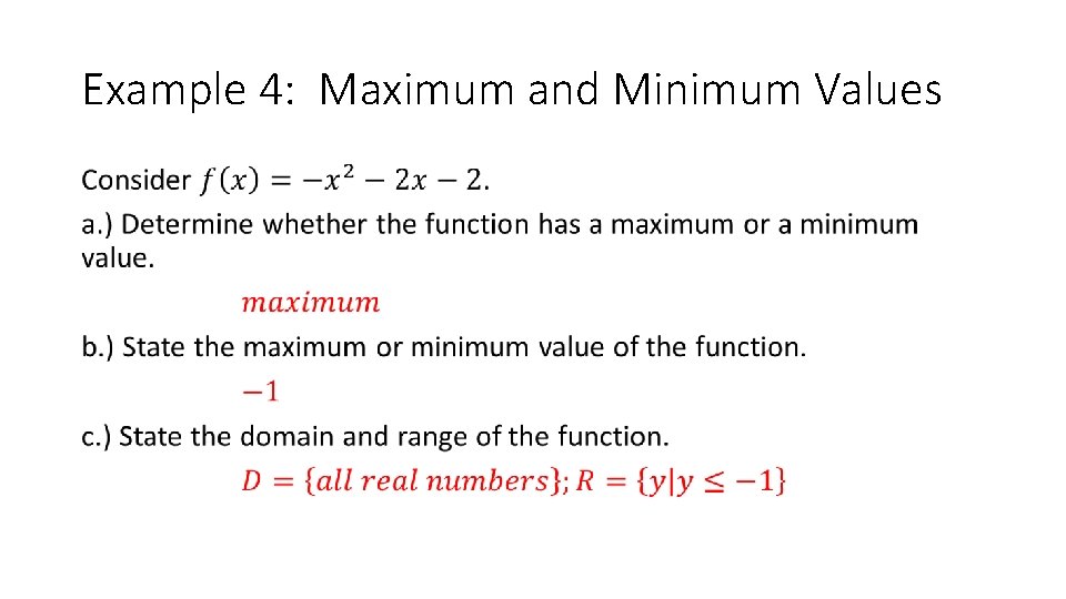 Example 4: Maximum and Minimum Values • 