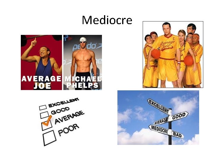 Mediocre 