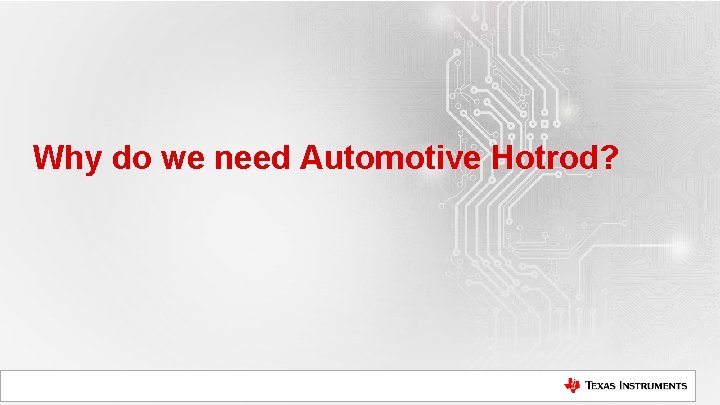 Why do we need Automotive Hotrod? 