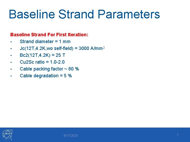 Baseline Strand Parameters Baseline Strand For First Iteration: • Strand diameter = 1 mm