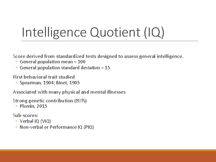 Intelligence Quotient (IQ) Score derived from standardized tests designed to assess general intelligence. ◦