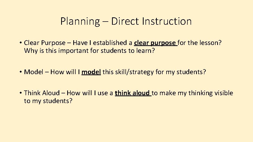 Planning – Direct Instruction • Clear Purpose – Have I established a clear purpose