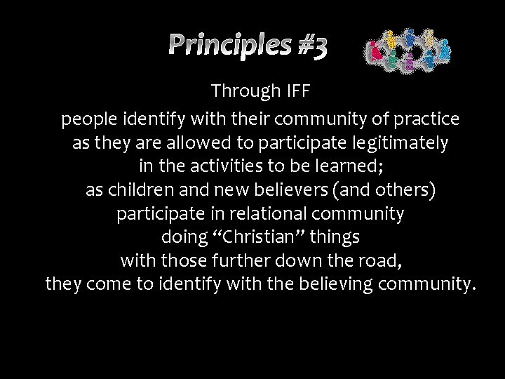 Through IFF people identify with their community of practice as they are allowed to