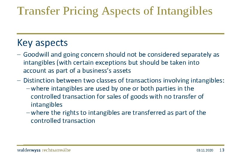 Transfer Pricing Aspects of Intangibles Key aspects – Goodwill and going concern should not