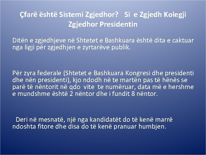 Çfarë është Sistemi Zgjedhor?  Si e Zgjedh Kolegji Zgjedhor Presidentin Ditën e zgjedhjeve në