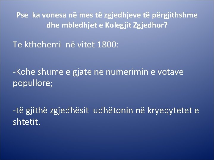 Pse ka vonesa në mes të zgjedhjeve të përgjithshme dhe mbledhjet e Kolegjit Zgjedhor?