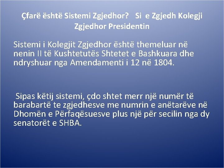 Çfarë është Sistemi Zgjedhor?  Si e Zgjedh Kolegji Zgjedhor Presidentin Sistemi i Kolegjit Zgjedhor