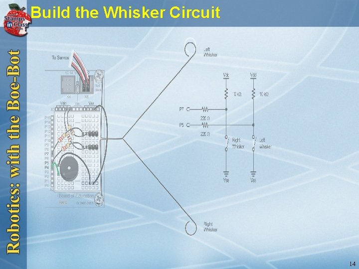 Build the Whisker Circuit 14 