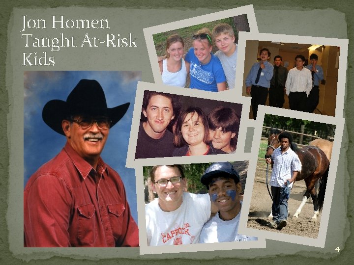 Jon Homen Taught At-Risk Kids 4 