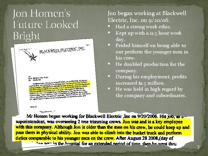Jon Homen's Future Looked Bright Jon began working at Blackwell Electric, Inc. on 9/20/06.