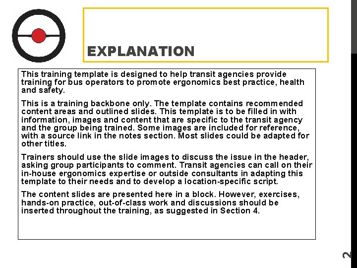 EXPLANATION This training template is designed to help transit agencies provide training for bus