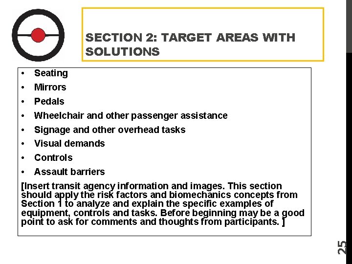 SECTION 2: TARGET AREAS WITH SOLUTIONS 25 • Seating • Mirrors • Pedals •