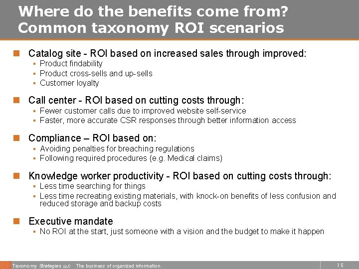 Where do the benefits come from? Common taxonomy ROI scenarios n Catalog site -