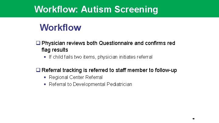 Workflow: Autism Screening Workflow q Physician reviews both Questionnaire and confirms red flag results