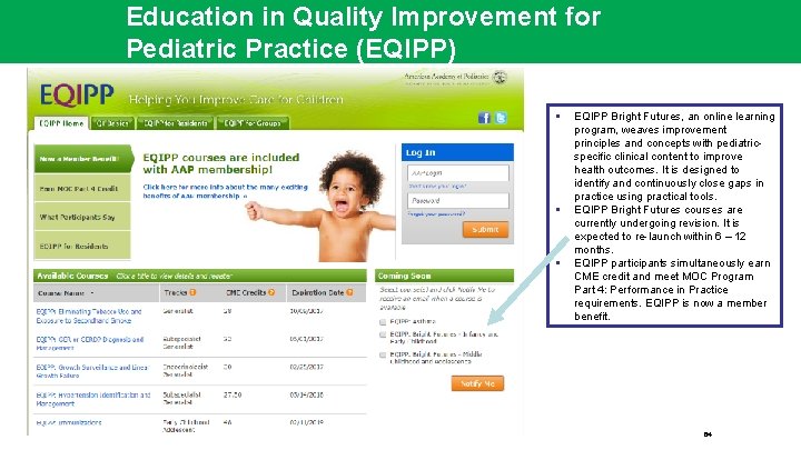 Education in Quality Improvement for Pediatric Practice (EQIPP) § § § EQIPP Bright Futures,