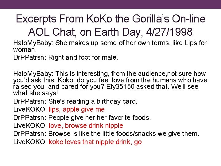 Excerpts From Ko. Ko the Gorilla’s On-line AOL Chat, on Earth Day, 4/27/1998 Halo.