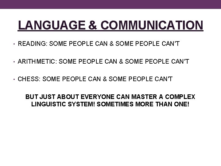 LANGUAGE & COMMUNICATION • READING: SOME PEOPLE CAN & SOME PEOPLE CAN'T • ARITHMETIC: