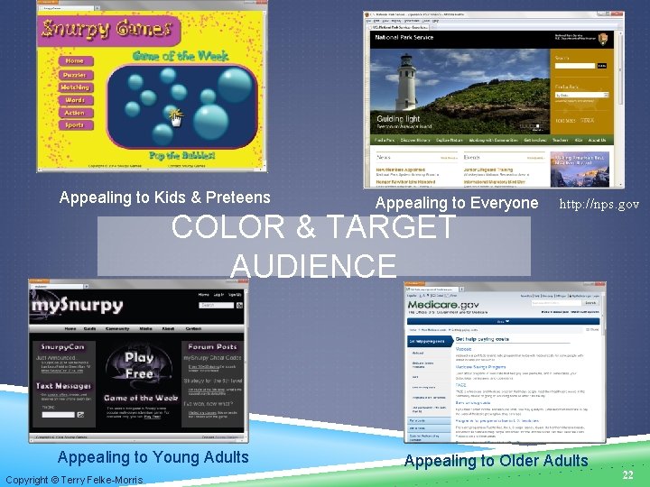 Appealing to Kids & Preteens Appealing to Everyone COLOR & TARGET AUDIENCE Appealing to