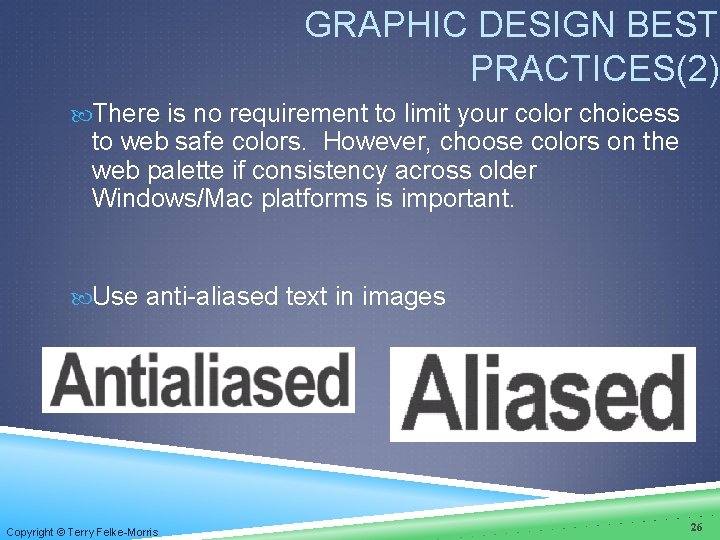 GRAPHIC DESIGN BEST PRACTICES(2) There is no requirement to limit your color choicess to