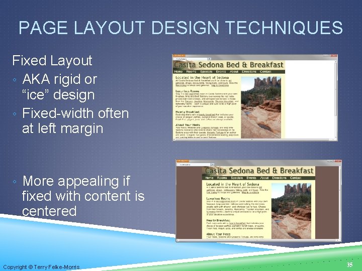 PAGE LAYOUT DESIGN TECHNIQUES Fixed Layout ◦ AKA rigid or “ice” design ◦ Fixed-width