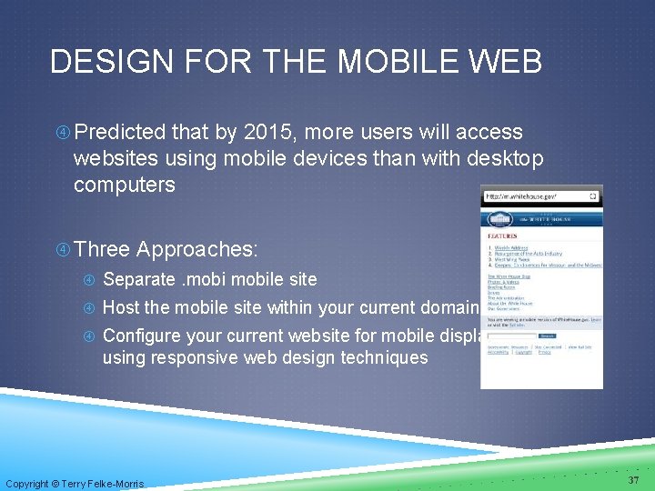 DESIGN FOR THE MOBILE WEB Predicted that by 2015, more users will access websites