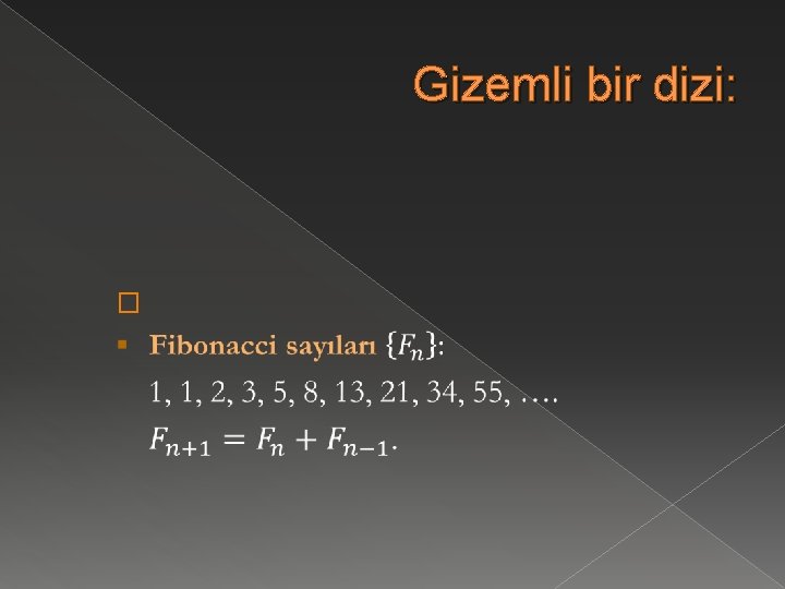 Gizemli bir dizi: � 