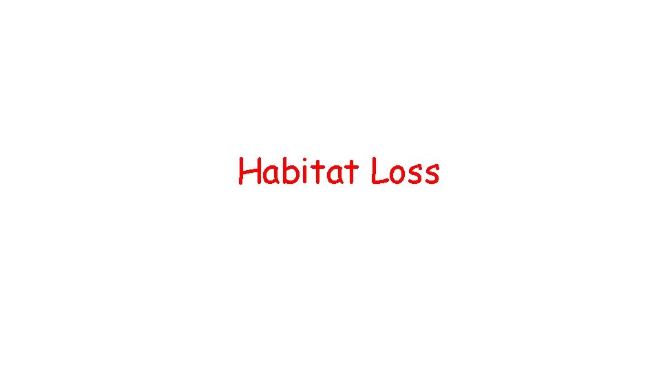 Habitat Loss 