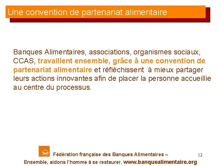 Une convention de partenariat alimentaire Banques Alimentaires, associations, organismes sociaux, CCAS, travaillent ensemble, grâce