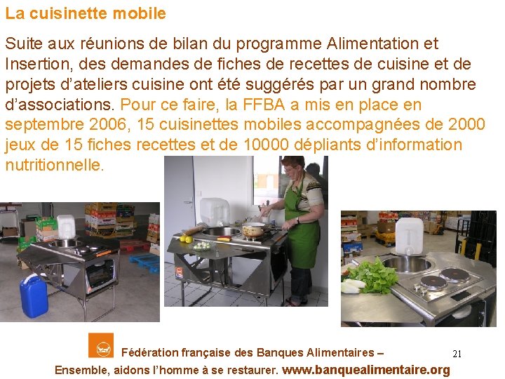 La cuisinette mobile Suite aux réunions de bilan du programme Alimentation et Insertion, des