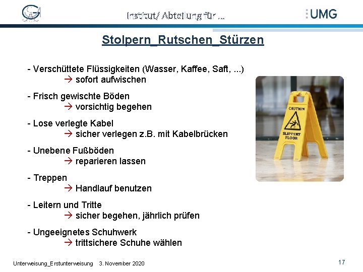 Institut/ Abteilung für … Stolpern_Rutschen_Stürzen - Verschüttete Flüssigkeiten (Wasser, Kaffee, Saft, . . .