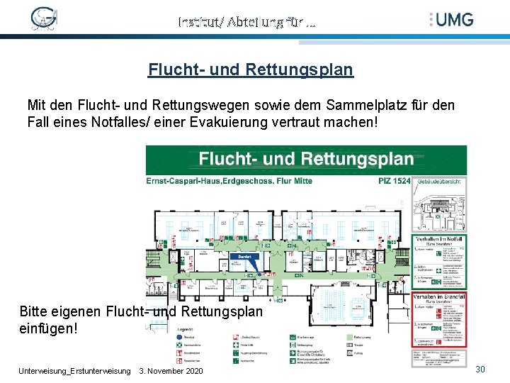 Institut/ Abteilung für … Flucht- und Rettungsplan Mit den Flucht- und Rettungswegen sowie dem