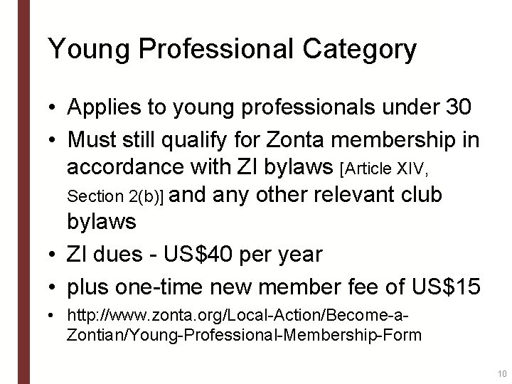 Young Professional Category • Applies to young professionals under 30 • Must still qualify