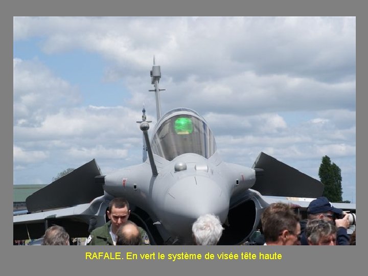 RAFALE. En vert le système de visée tête haute 