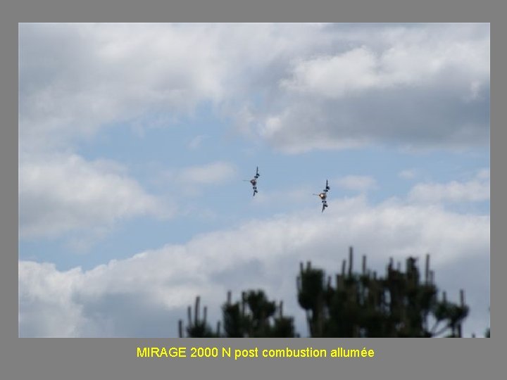 MIRAGE 2000 N post combustion allumée 