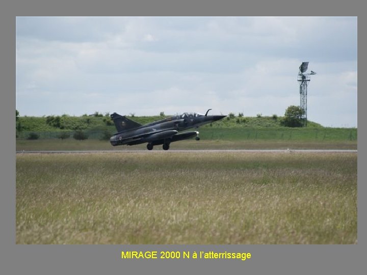 MIRAGE 2000 N à l’atterrissage 