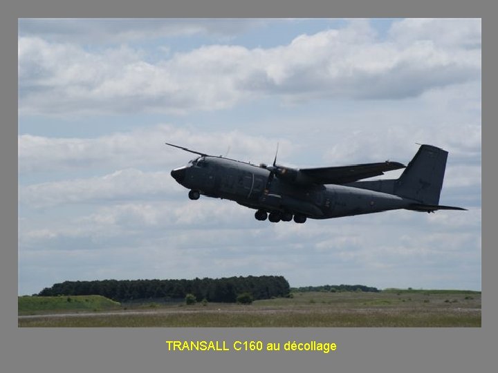 TRANSALL C 160 au décollage 