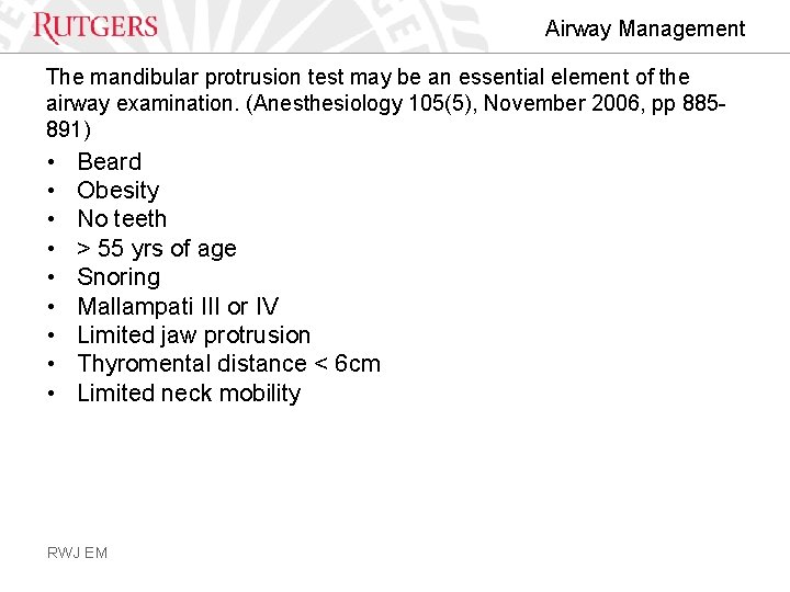 Airway Management The mandibular protrusion test may be an essential element of the airway