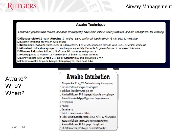 Airway Management Awake? Who? When? RWJ EM 