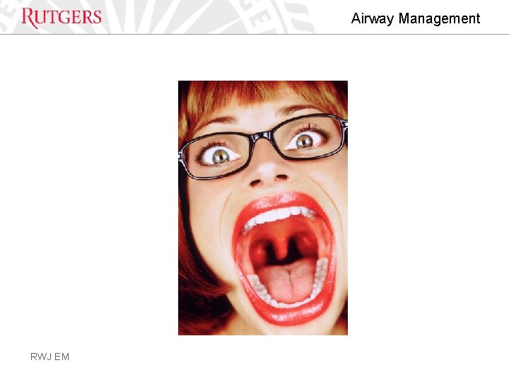 Airway Management RWJ EM 