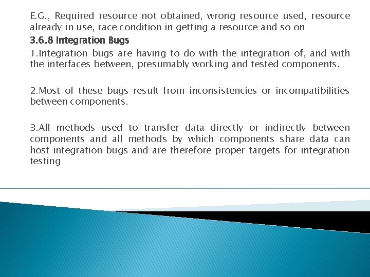 E. G. , Required resource not obtained, wrong resource used, resource already in use,