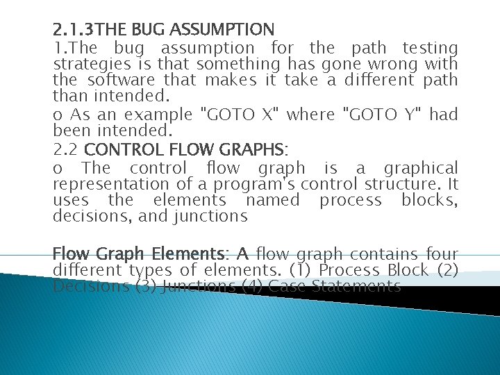 2. 1. 3 THE BUG ASSUMPTION 1. The bug assumption for the path testing