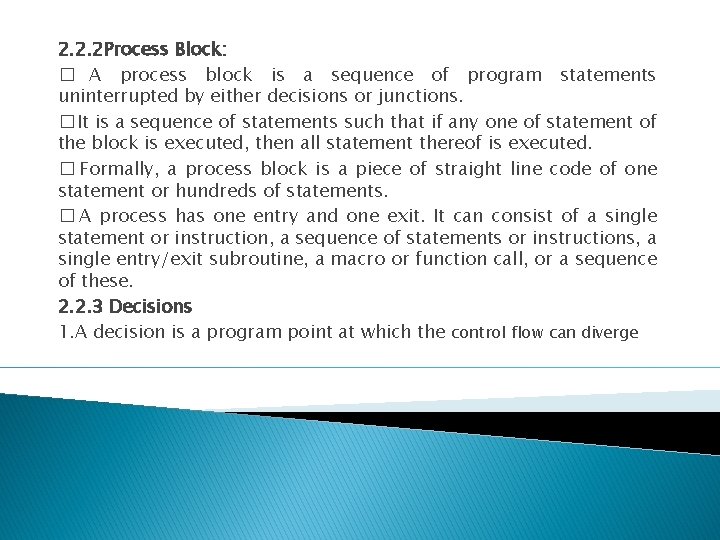 2. 2. 2 Process Block: � A process block is a sequence of program