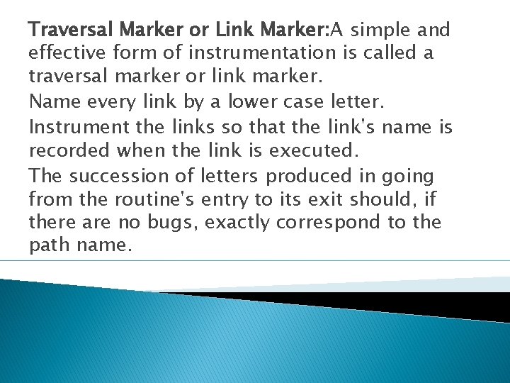 Traversal Marker or Link Marker: A simple and effective form of instrumentation is called