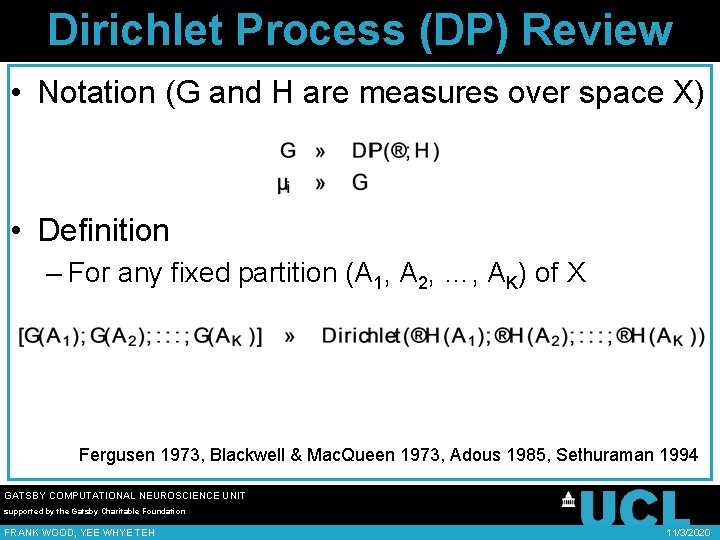 Dirichlet Process (DP) Review • Notation (G and H are measures over space X)